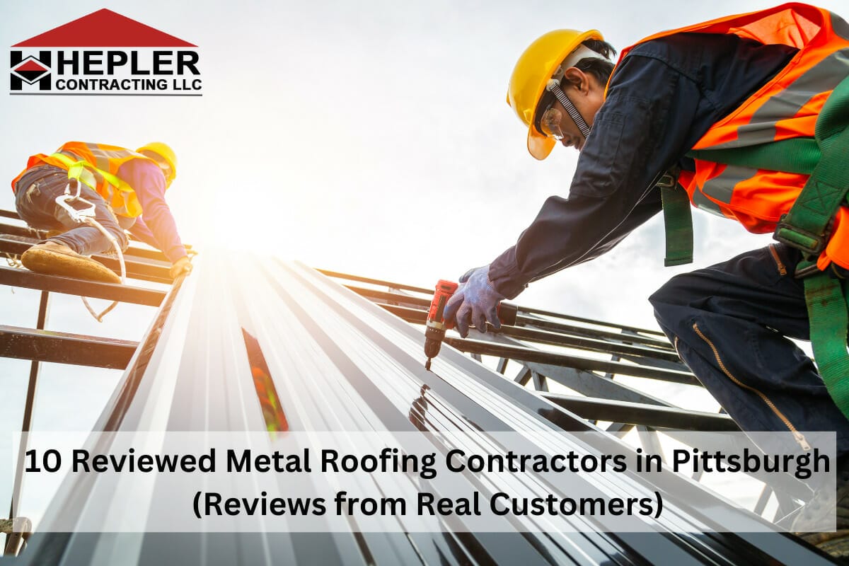 10 Reviewed Metal Roofing Contractors in Pittsburgh (Reviews from Real Customers)
