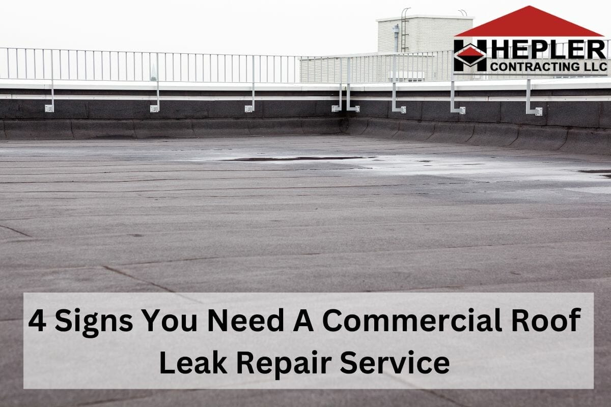 4 Signs You Need A Commercial Roof Leak Repair Service