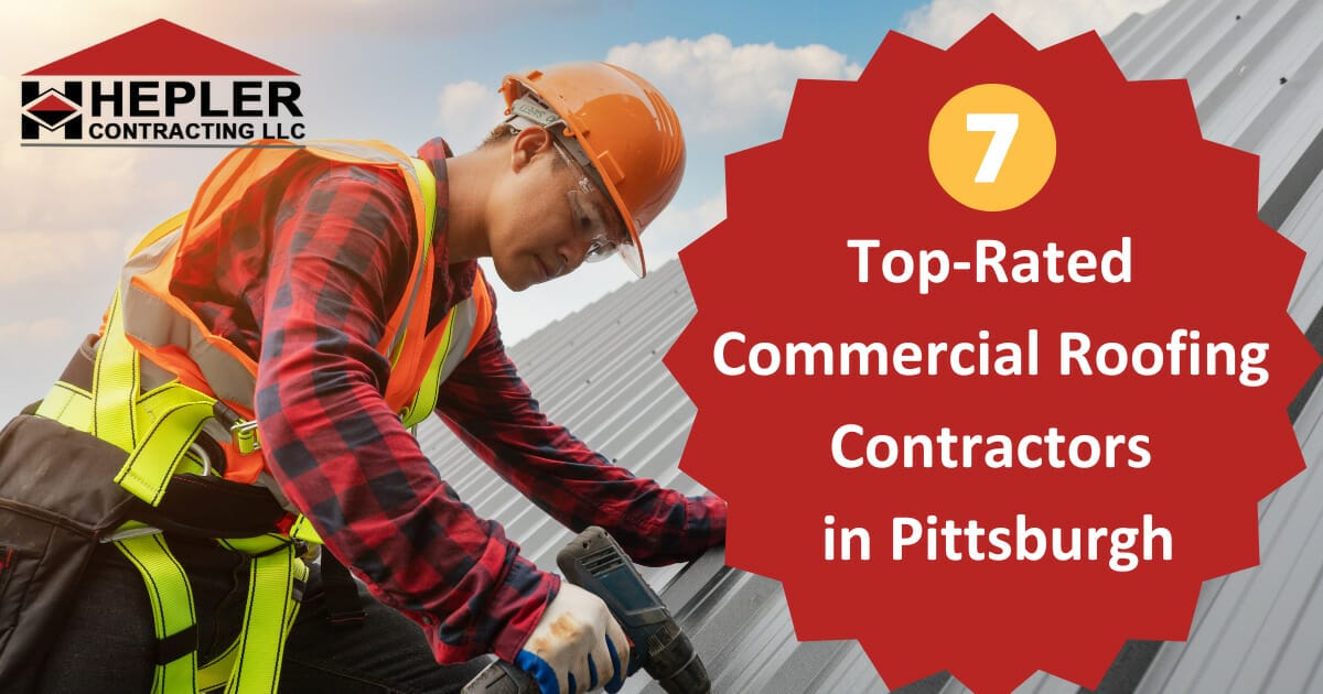 7 Top-Rated Commercial Roofing Contractors in Pittsburgh