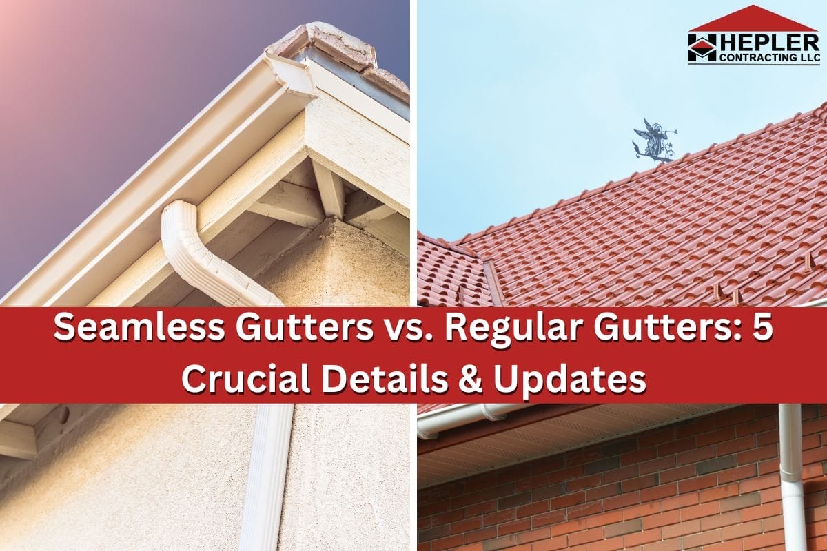 Seamless Gutters vs. Regular Gutters: 5 Crucial Details & Updates