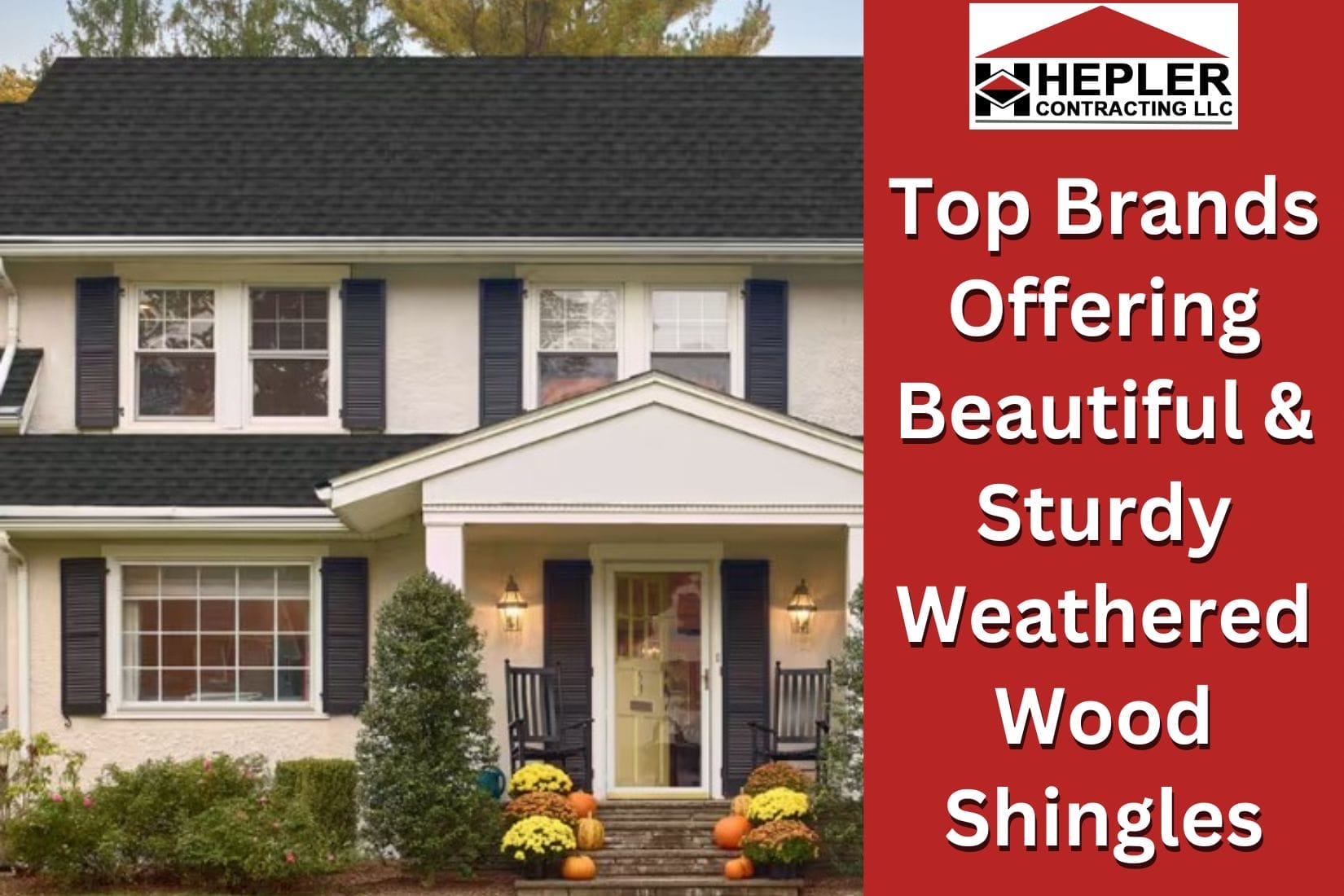 Top Brands Offering Beautiful & Sturdy Weathered Wood Shingles